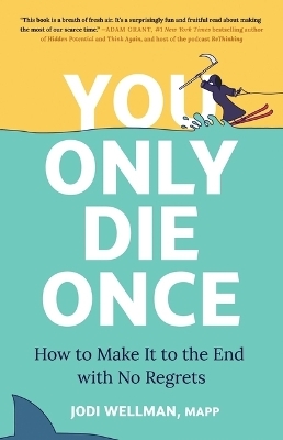 You Only Die Once - Jodi Wellman