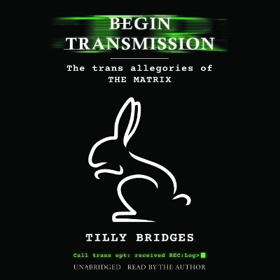 Begin Transmission - Tilly Bridges