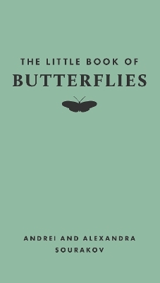 The Little Book of Butterflies - Andrei Sourakov, Alexandra A. Sourakov