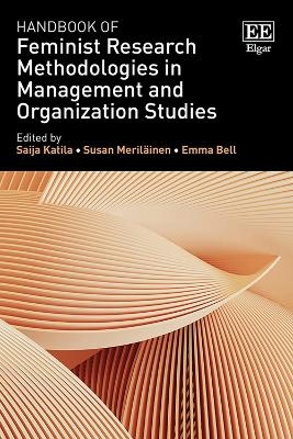 Handbook of Feminist Research Methodologies in Management and Organization Studies - 