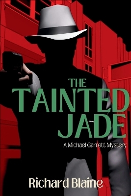 The Tainted Jade - Richard Blaine