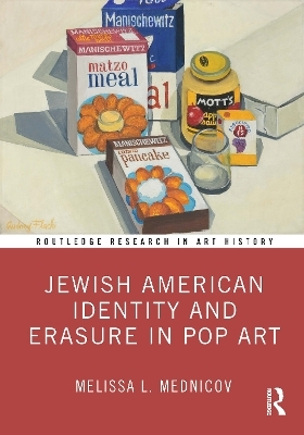 Jewish American Identity and Erasure in Pop Art - Melissa L. Mednicov