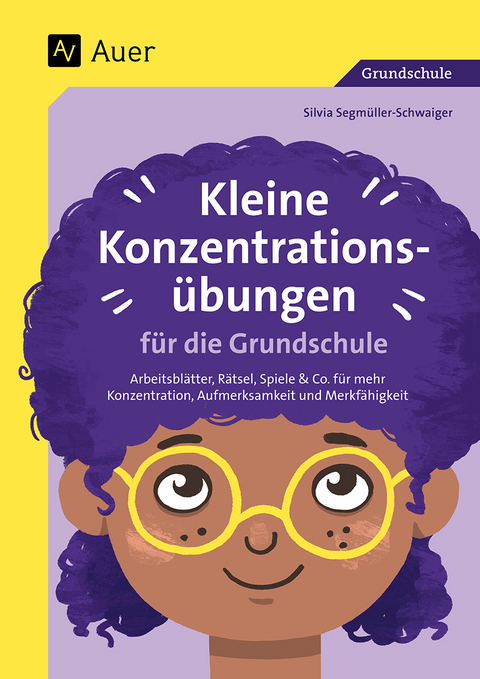 Kleine Konzentrationsübungen für die Grundschule - Silvia Segmüller-Schwaiger