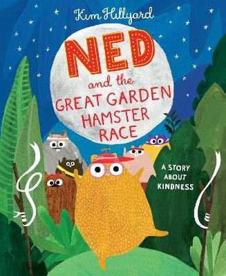 Ned and the Great Garden Hamster Race - Kim Hillyard