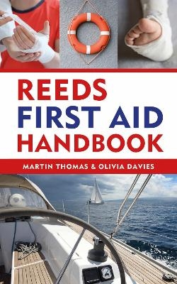 Reeds First Aid Handbook - Martin Thomas, Dr Olivia Davies