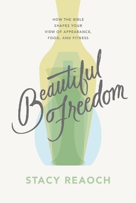 Beautiful Freedom - Stacy Reaoch