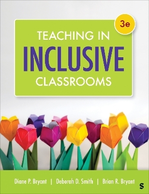 Teaching in Inclusive Classrooms - Diane Pedrotty Bryant, Deborah D. Smith, Brian R. Bryant