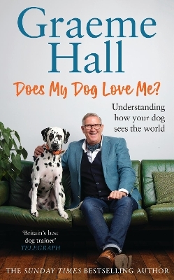 Does My Dog Love Me? - Graeme Hall