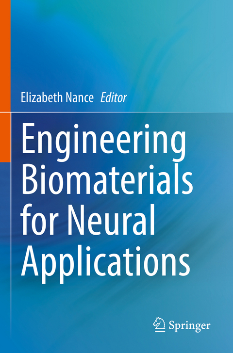 Engineering Biomaterials for Neural Applications - 