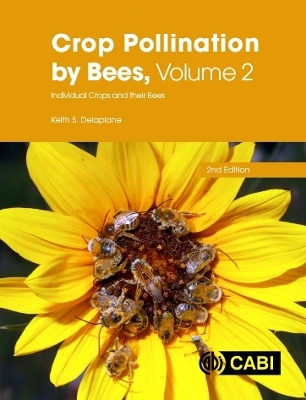 Crop Pollination by Bees, Volume 2 - Dr Keith Delaplane