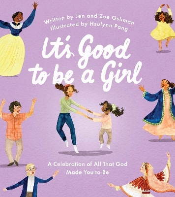 It's Good to Be a Girl - Jen Oshman, Zoe Oshman