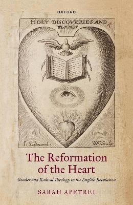The Reformation of the Heart - Sarah Apetrei