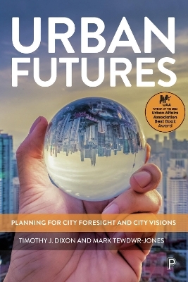 Urban Futures - Timothy J. Dixon, Mark Tewdwr-Jones