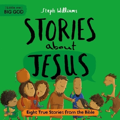 Little Me, Big God: Stories about Jesus - Steph Williams