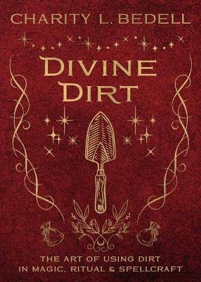 Divine Dirt - Charity L. Bedell