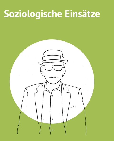 Soziologische Einsätze - Janosch Schobin