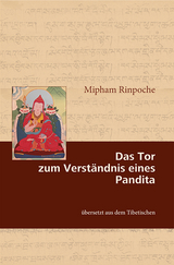 Das Tor zum Verständnis eines Pandita -  Mipham Rinpoche