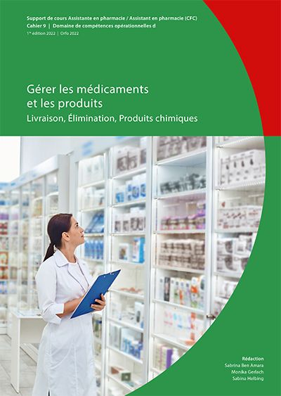 Gérer des médicaments et des produits: Livraison, Élimination, Produits chimiques - Benedikt Jungo, Monika Gerlach, Sabina Helbing