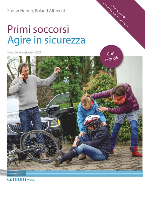 Primi soccorsi - Agire in sicurezza - Stefan Herger, Roland Albrecht