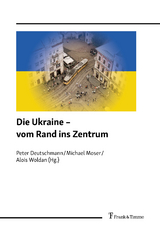 Die Ukraine – vom Rand ins Zentrum - 