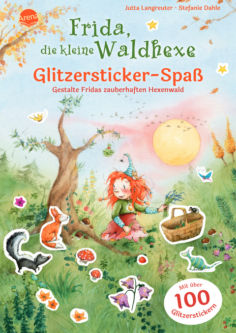 Frida, die kleine Waldhexe. Glitzersticker-Spaß. Gestalte Fridas zauberhaften Hexenwald - Jutta Langreuter