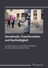 Demokratie, Transformation und Nachhaltigkeit - Kai Hafez, Susanne Frank, Bettina Hollstein, Dorothee Kimmich, Sandra Tänzer