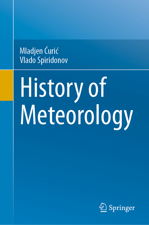 History of Meteorology - Mladjen Ćurić, Vlado Spiridonov