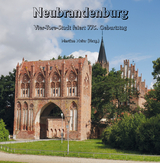 Neubrandenburg - Vier-Tore-Stadt feiert 775. Geburtstag - 