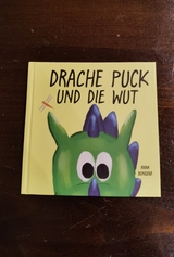 Drache Puck und die Wut - Anna Bongena