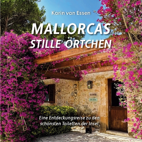 Mallorcas stille Örtchen. Mallorca’s thrones - Karin van Essen