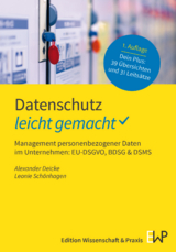 Datenschutz – leicht gemacht. - Alexander Deicke, Leonie Schönhagen