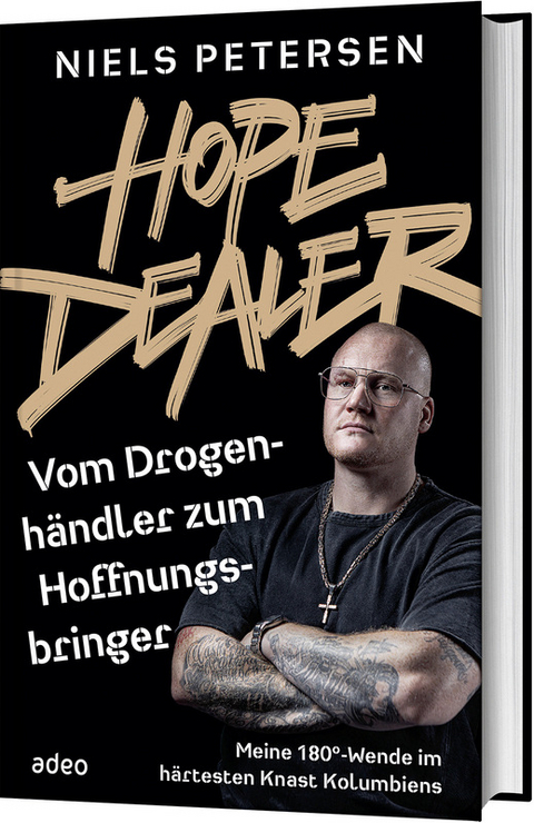 Hope Dealer - Vom Drogenhändler zum Hoffnungsbringer - Niels Petersen
