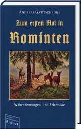 Zum ersten Mal in Rominten - 