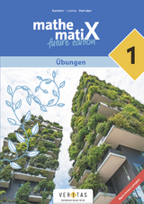 mathematiX 1. Lehrplan 2023. Übungen - Sven Aring, Emmerich Boxhofer, Gerhard Kübel, Ulrike Lischka, Brigitta Panhuber-Mayr, Wolfgang Thummerer, Graham Wiseman