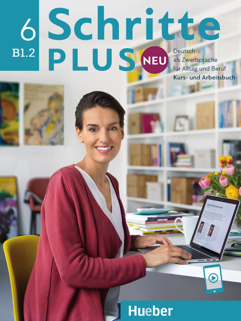 Schritte plus Neu 6 - Silke Hilpert, Marion Kerner, Angela Pude, Anne Robert, Anja Schümann, Franz Specht, Dörte Weers, Barbara Gottstein-Schramm, Susanne Kalender, Valeska Hagner, Isabel Krämer-Kienle