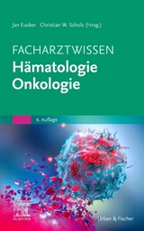 Facharztwissen Hämatologie Onkologie - Eucker, Jan; Scholz, Christian W.
