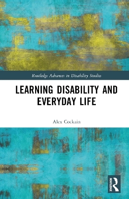 Learning Disability and Everyday Life - Alex Cockain