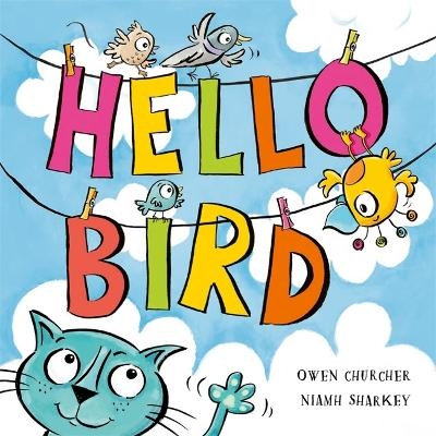 Hello Bird - Owen Churcher