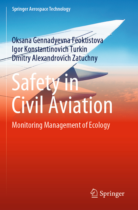 Safety in Civil Aviation - Oksana Gennadyevna Feoktistova, Igor Konstantinovich Turkin, Dmitry Alexandrovich Zatuchny