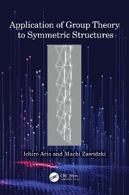 Application of Group Theory to Symmetric Structures - Ichiro Ario, Machi Zawidzki