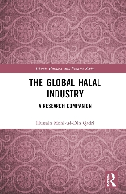 The Global Halal Industry - Hussain Mohi-ud-Din Qadri