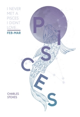 I Never Met a Pisces I Didn't Love - Charles M Stokes