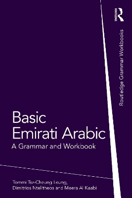 Basic Emirati Arabic - Tommi Tsz-Cheung Leung, Dimitrios Ntelitheos, Meera Al Kaabi