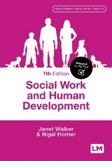 Social Work and Human Development - Walker, Janet; Horner, Nigel