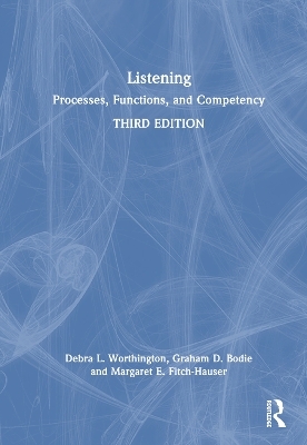 Listening - Debra L. Worthington, Graham D. Bodie, Margaret E. Fitch-Hauser