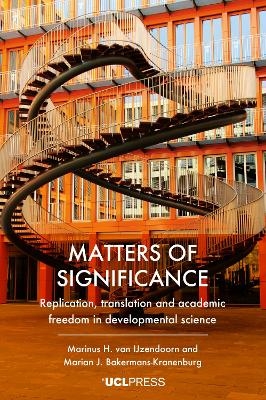 Matters of Significance - Marinus H. van Ijzendoorn, Marian J. Bakermans-Kranenburg