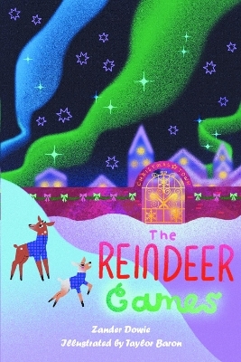 The Reindeer Games - Zander Dowie