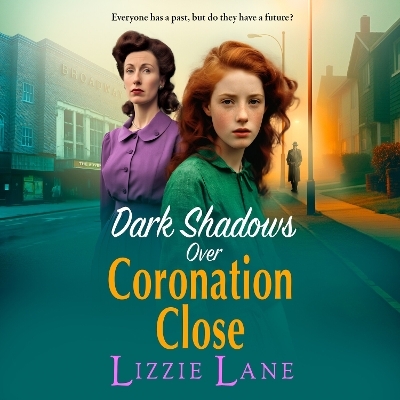 Dark Shadows over Coronation Close -  Lizzie Lane