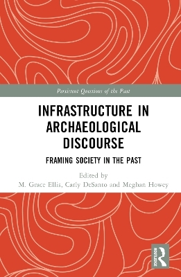 Infrastructure in Archaeological Discourse - 