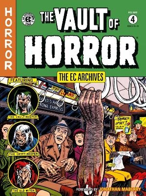 The EC Archives: The Vault of Horror Volume 4 - Bill Gaines, Al Feldstein, Johnny Craig